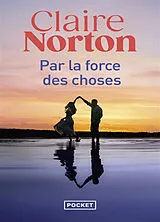 Kartonierter Einband Par la force des choses von Claire Norton
