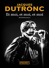 Broché Et moi, et moi, et moi : mémoires de Jacques Dutronc