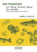 Broschiert Le plus grand menu du monde : histoires naturelles dans nos assiettes von Bill Francois