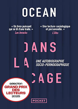 Broché Dans la cage : une autobiographie socio-pornographique de Océan