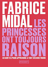 Broschiert Les princesses ont toujours raison : la sagesse des contes et légendes pour déjouer les pièges d'aujourd'hui von Fabrice Midal