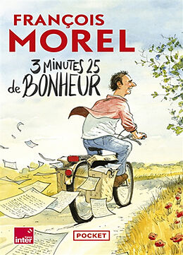 Broché 3 minutes 25 de bonheur : chroniques 2021-2023 de François Morel