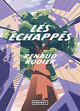 Broché Les échappés de Renaud Rodier