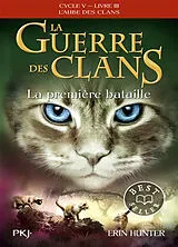 Broschiert La guerre des clans : cycle 5, l'aube des clans. Vol. 3. La première bataille von Erin Hunter
