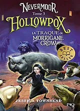 Broschiert Nevermoor. Vol. 3. Hollowpox : la traque de Morrigane Crow von Jessica Townsend