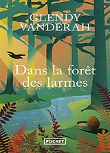 Broschiert Dans la forêt des larmes von Glendy Vanderah
