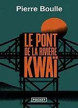 Broschiert Le pont de la rivière Kwaï von Pierre Boulle