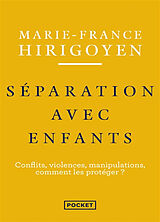 Broché Séparations avec enfants : conflits, violences, manipulations, comment les protéger ? de Marie-France Hirigoyen