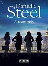 Broschiert A tout prix von Danielle Steel