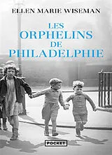 Broschiert Les orphelins de Philadelphie von Ellen Marie Wiseman