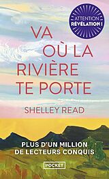 Broché Va ou la riviere te porte de Read Shelley