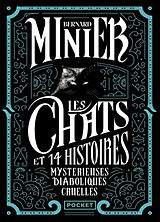 Broché Les chats et 14 histoires mystérieuses diaboliques cruelles de Bernard Minier