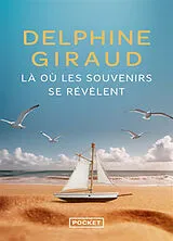 Broschiert Là où les souvenirs se révèlent von Delphine Giraud