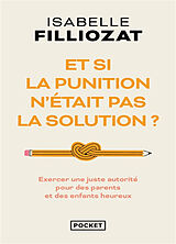 Broché Eduquer : tout ce qu'il faut savoir : ni laxisme ni violence, les clés de l'éducation positive de Isabelle Filliozat