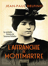 Broschiert L'affranchie de Montmartre : la véritable histoire de Suzanne Valadon von Jean-Paul Delfino