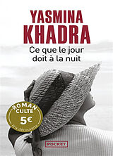 Broché Ce que le jour doit à la nuit de Yasmina Khadra