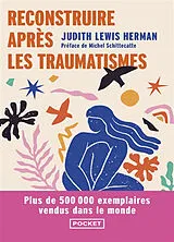 Broschiert Reconstruire après les traumatismes : de la maltraitance domestique aux violences sociales von Judith Lewis Herman