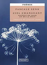 Broschiert Ciel changeant : haïkus du jour et de la nuit von Pascale Senk
