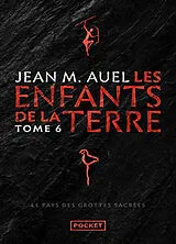 Broschiert Les enfants de la Terre. Vol. 6. Le pays des grottes sacrées von Jean M. Auel