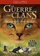 Broschiert La guerre des clans : cycle 5, l'aube des clans. Vol. 6. Le sentier des étoiles von Erin Hunter