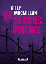 Broschiert De si bons voisins von Gilly MacMillan