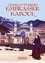 Broschiert Embrasser Kaboul von Charlotte Erlih