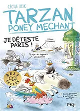 Broschiert Tarzan, poney méchant. Je déteste Paris ! von Cécile Alix