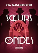 Broschiert Soeurs des ondes von Eva Wagendorfer