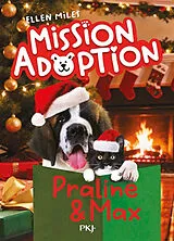 Broschiert Mission adoption. Vol. 6. Praline & Max von Ellen Miles