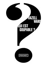 Broschiert Qui est coupable ? von Hazell Ward
