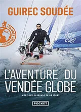 Broschiert L'aventure du Vendée Globe : mon tour du monde en 89 jours von Guirec Soudee