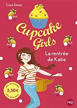 Broschiert Cupcake girls. Vol. 1. La rentrée de Katie von Coco Simon