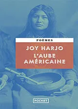 Broschiert L'aube américaine : poèmes von Joy Harjo