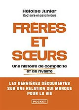 Broschiert Frères et soeurs : une histoire de complicité et de rivalité von Heloise Junier