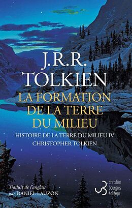 Broché Histoire de la Terre du Milieu. La formation de la Terre du milieu de John Ronald Reuel Tolkien