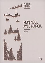 Broschiert Mon Noël avec Marcia von Peter Stamm