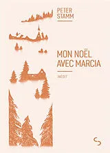 Broschiert Mon Noël avec Marcia von Peter Stamm