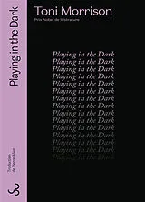 Broschiert Playing in the dark : blancheur et imagination littéraire von Toni Morrison