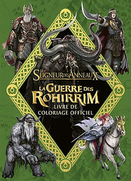 Broschiert Le seigneur des anneaux : la guerre des Rohirrim : livre de coloriage officiel von 