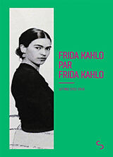 Broschiert Frida Kahlo par Frida Kahlo : lettres 1922-1954 von Frida Kahlo