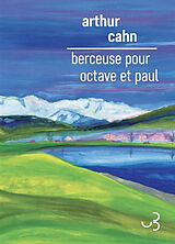 Broché Berceuse pour Octave et Paul de CAHN ARTHUR