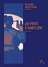 Broschiert Un privé à Babylone von Richard Brautigan