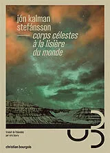 Broschiert Corps célestes à la lisière du monde von Jon Kalman Stefansson