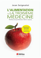 Broschiert L'alimentation ou La troisième médecine von Jean Seignalet