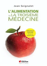Broschiert L'alimentation ou La troisième médecine von Jean Seignalet