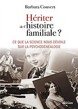 Broschiert Hériter de l'histoire familiale ? : ce que la science nous dévoile sur la psychogénéalogie von Barbara Couvert