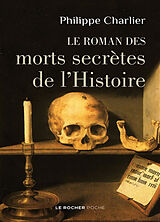 Broché Le roman des morts secrètes de l'histoire de Philippe Charlier