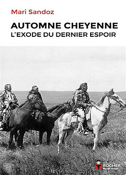 Broché Automne cheyenne : l'exode du dernier espoir de Mari Sandoz