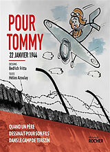 Broschiert Pour Tommy : 22 janvier 1944 : quand un père dessinait pour son fils dans le camp de Terezin von Bedrich; Azoulay, Hélios Fritta