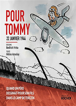 Broschiert Pour Tommy : 22 janvier 1944 : quand un père dessinait pour son fils dans le camp de Terezin von Bedrich; Azoulay, Hélios Fritta